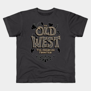 The Old West. The American Frontier Kids T-Shirt